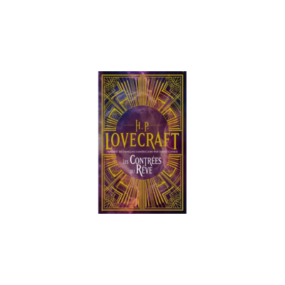 Intégrale H.P. Lovecraft T1 : Les Contrées du Rêve