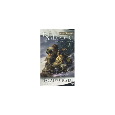 La Légende de Drizzt, Tome 4 : L'Éclat de Cristal