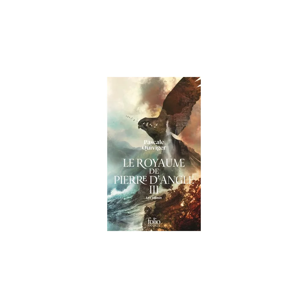 Le Royaume de Pierre d'Angle - Tome 3 : Les Adieux