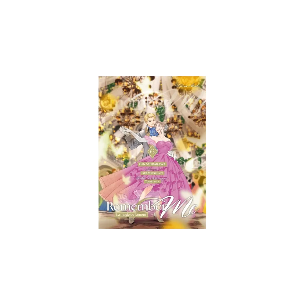 Remember Me - La magie de l'amour - Tome 6