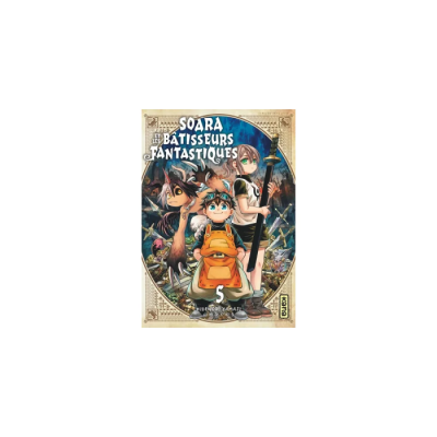 Soara et les Bâtisseurs Fantastiques - Tome 5