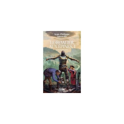 Le Chevalier aux épines, tome 1 : Le Tournoi des preux
