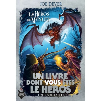 Loup Solitaire T23 : Le Héros de Mynuit