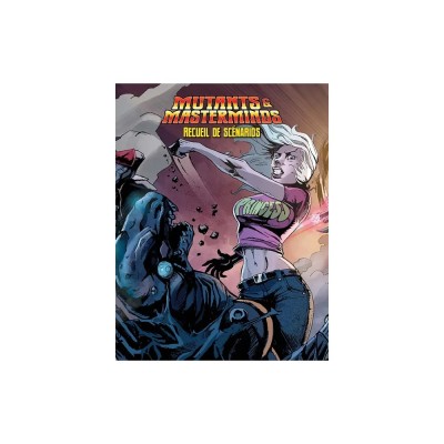 Mutants & Masterminds : Recueil de scénarios