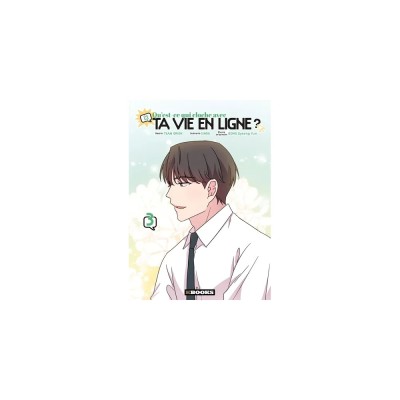 Qu'est-ce qui cloche avec ta vie en ligne ? Tome 3