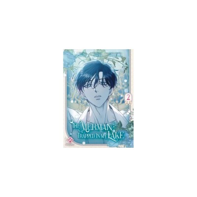 The Merman Trapped in My Lake - Tome 2