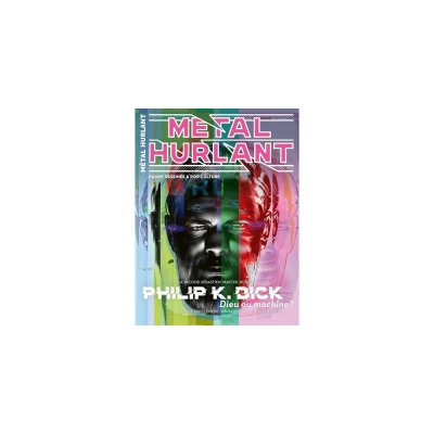 Métal hurlant N° 20 : Philip K. Dick, Dieu ou machine ?