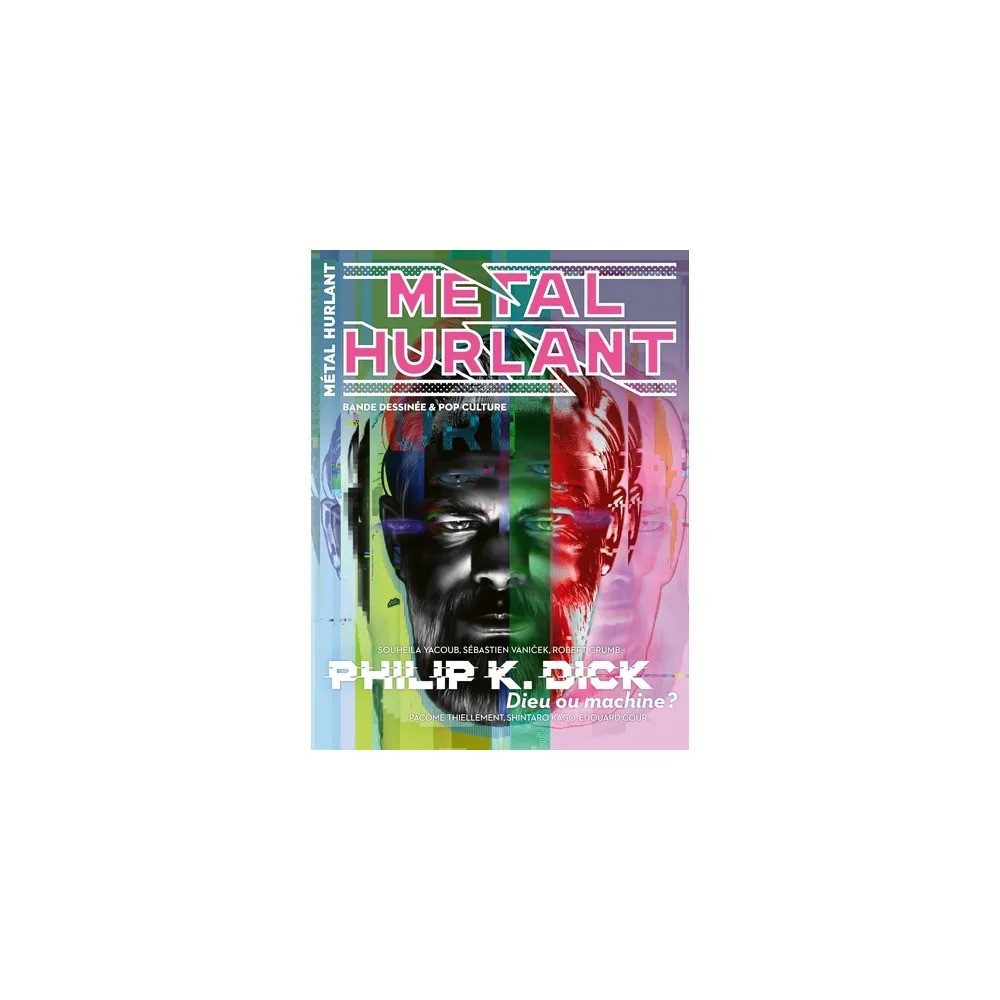 Métal hurlant N° 20 : Philip K. Dick, Dieu ou machine ?
