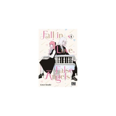 Fall in Love, False Angels - Tome 1
