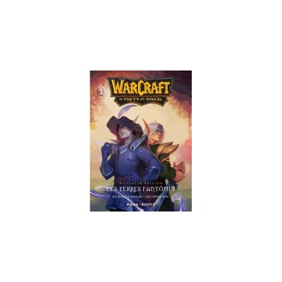 Warcraft : La Trilogie du Puits de Soleil T03 - Nouvelle édition
