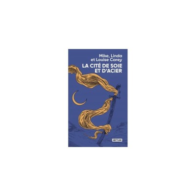 La cité de soie et d'acier