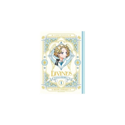 Divines - Tome 1 : Recueil angélique - Nouvelle édition