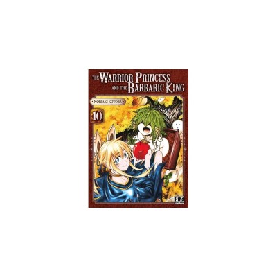 The Warrior Princess and the Barbaric King - Tome 10