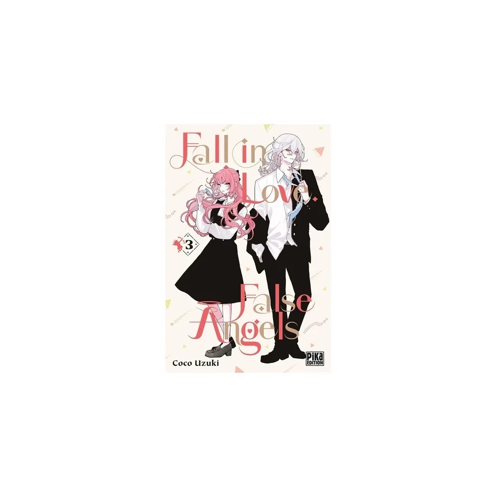 Fall in Love, False Angels - Tome 3