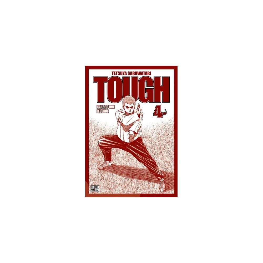 Tough - L'aube d'une légende Tome 4