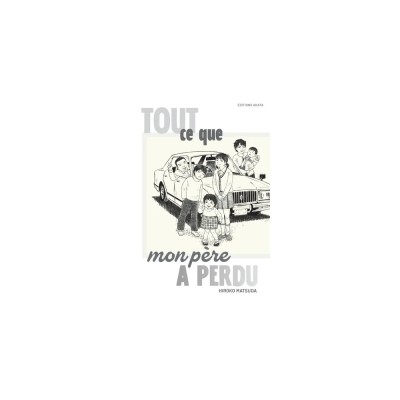 Tout ce que mon père a perdu. Intégrale