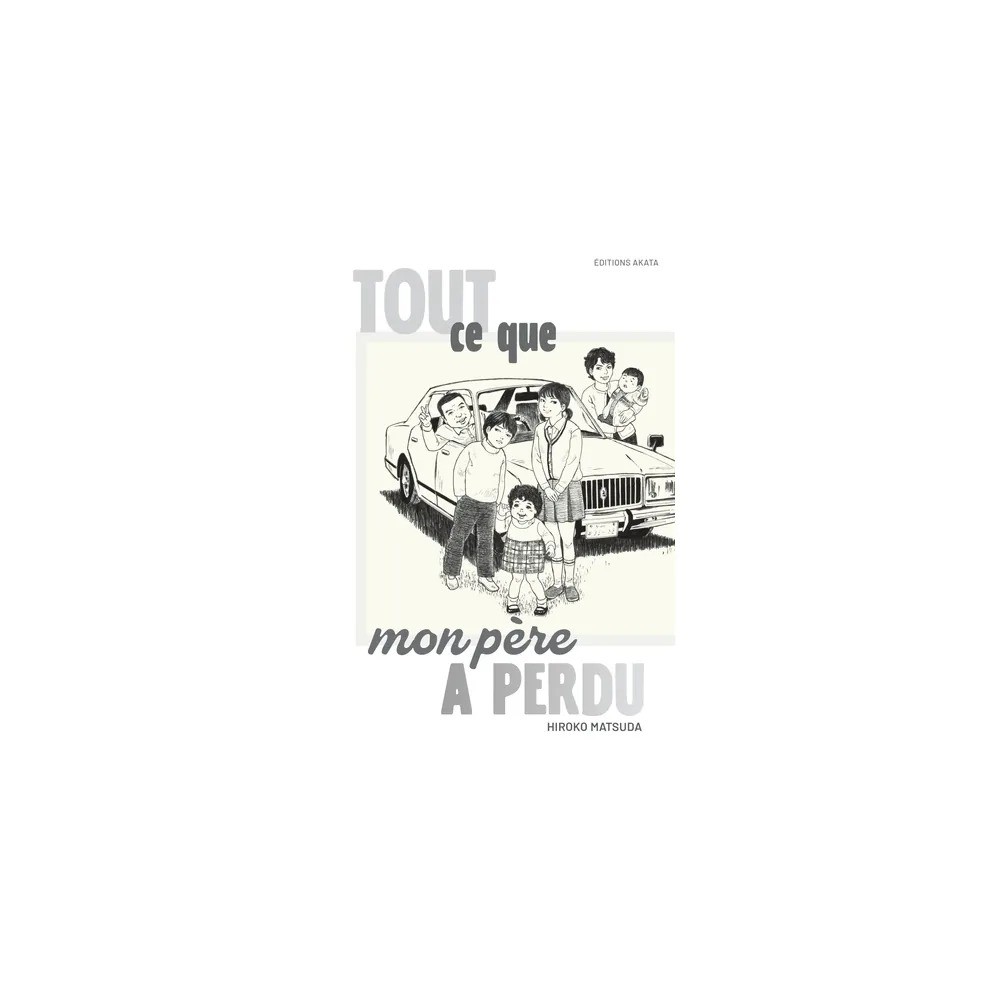 Tout ce que mon père a perdu. Intégrale