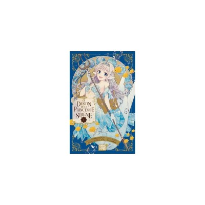 Le Destin de la Princesse Sirène Tome 1