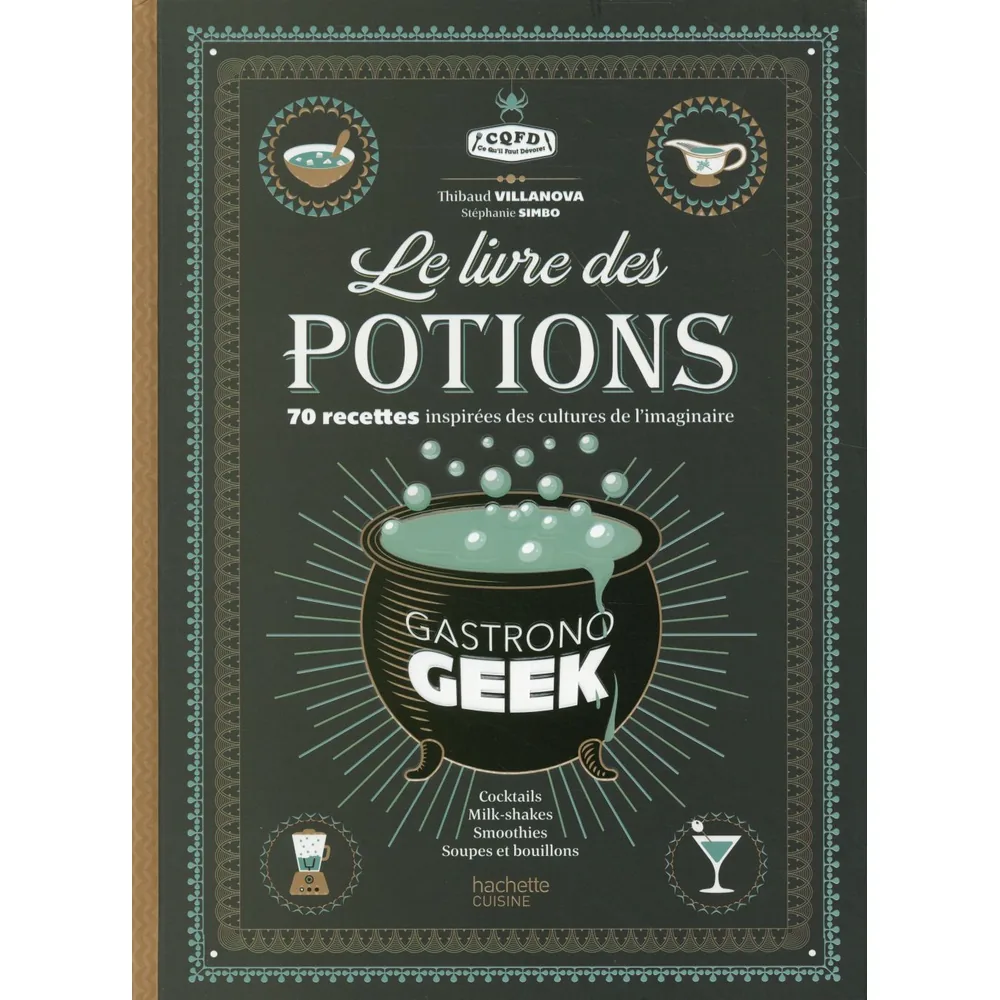 Gastronogeek Potions - Recettes de cocktails et boissons geek