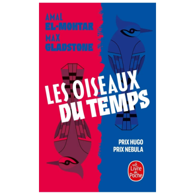 Les Oiseaux du Temps - Amal El-Mohtar & Max Gladstone