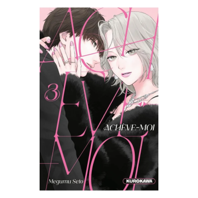 Achève-Moi - Tome 3