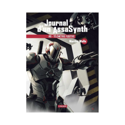 Journal d'un AssaSynth T06 - Télémétrie fugitive