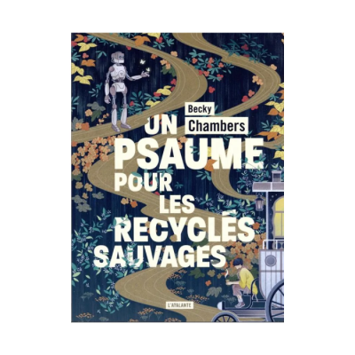 Histoires de Moine et de Robot T01 - Un Psaume pour les Recyclés Sauvages