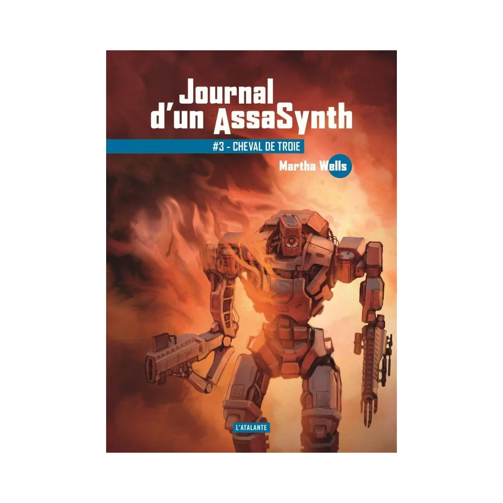 Journal d'un AssaSynth T03 - Cheval de Troie