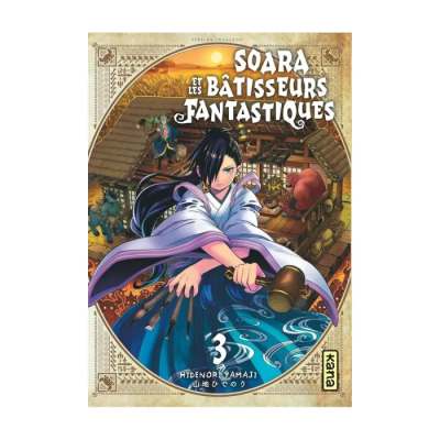 Soara et les bâtisseurs fantastiques - Tome 3