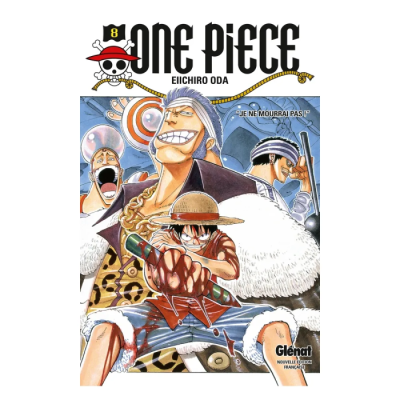 One Piece Tome 8 : Je ne mourrai pas !