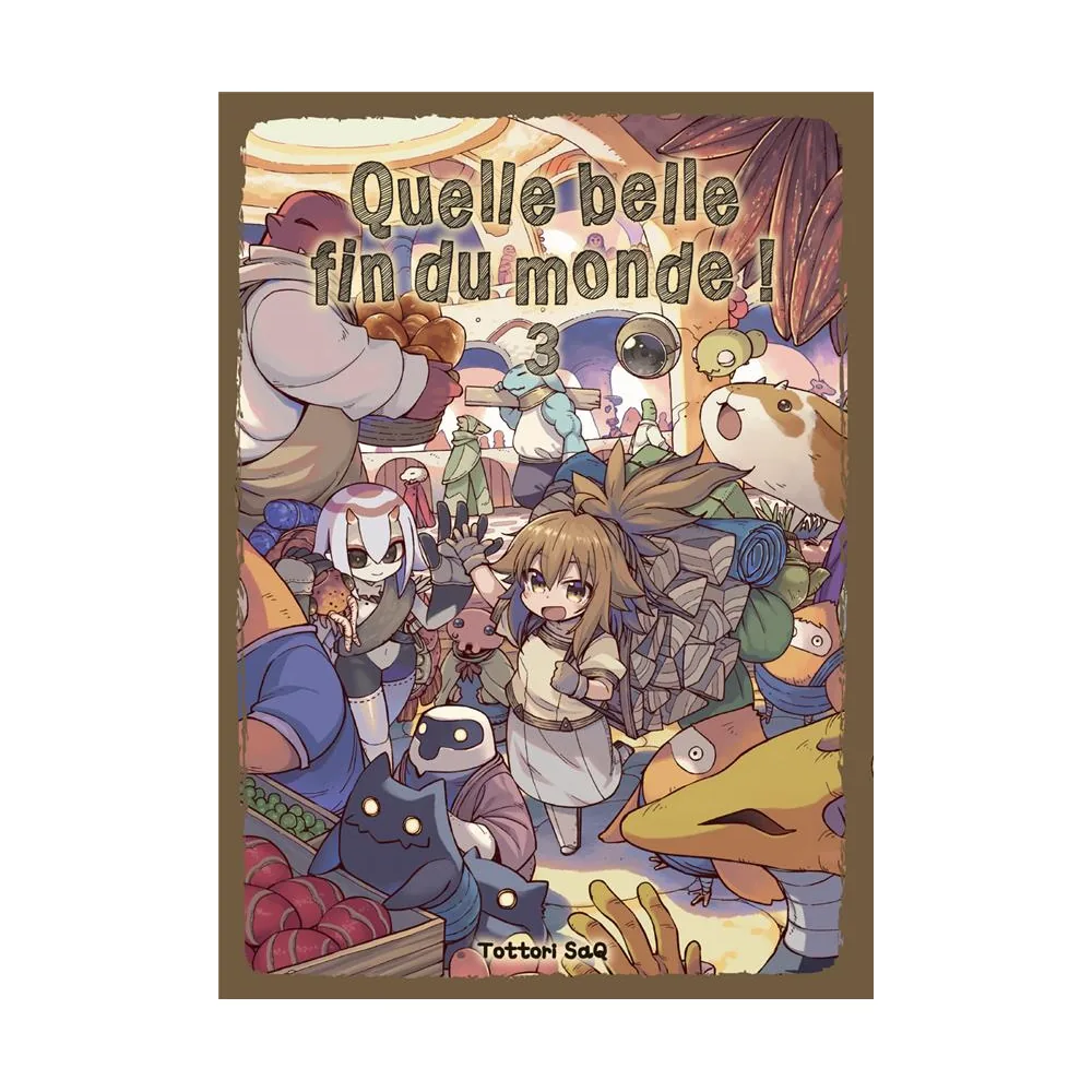 Quelle Belle Fin Du Monde ! T03