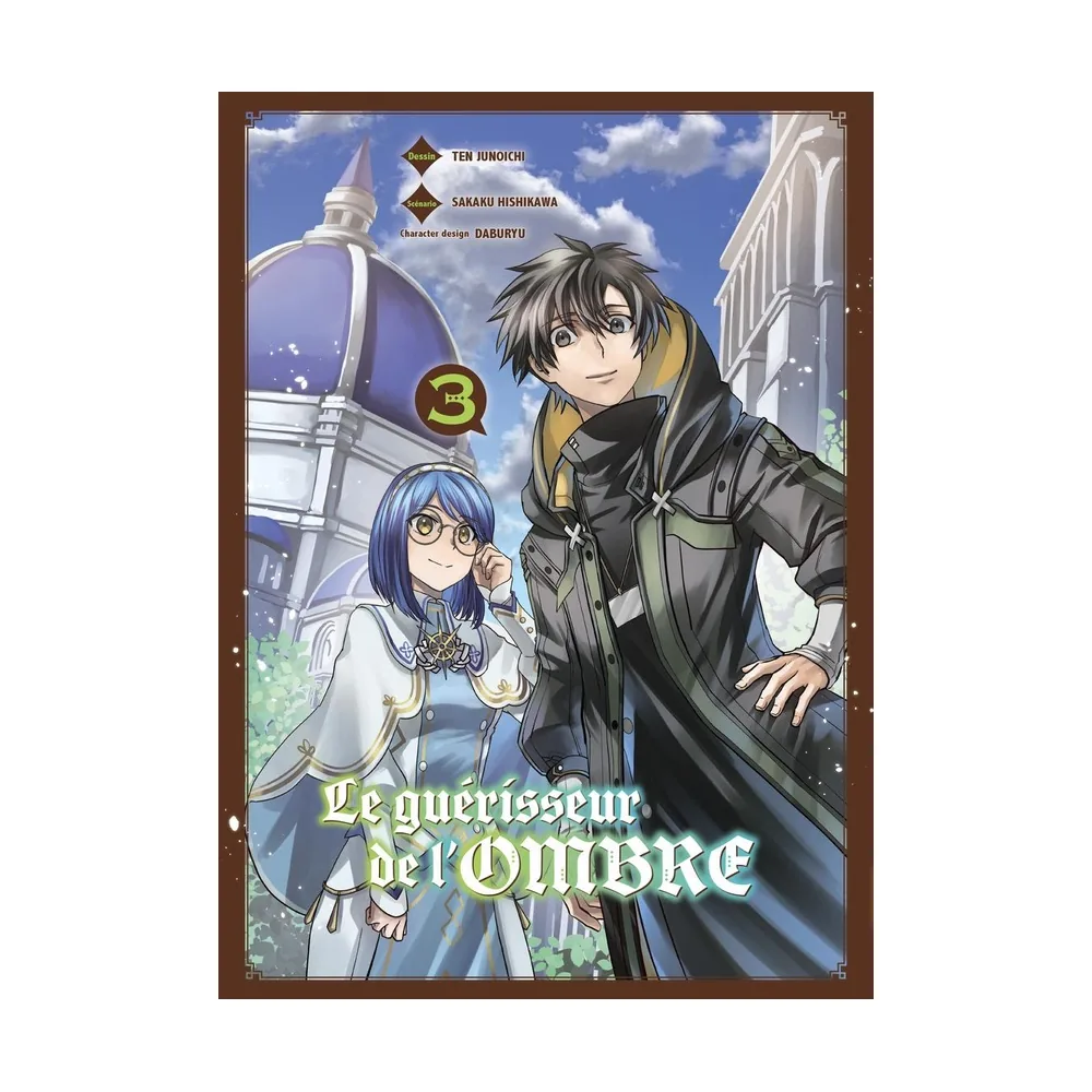 Le Guérisseur de l'Ombre T03