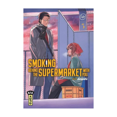 Smoking Behind The Supermarket With You - Tome 3