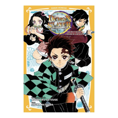 Demon Slayer - Roman Jeunesse T01 : Tanjiro & Nezuko