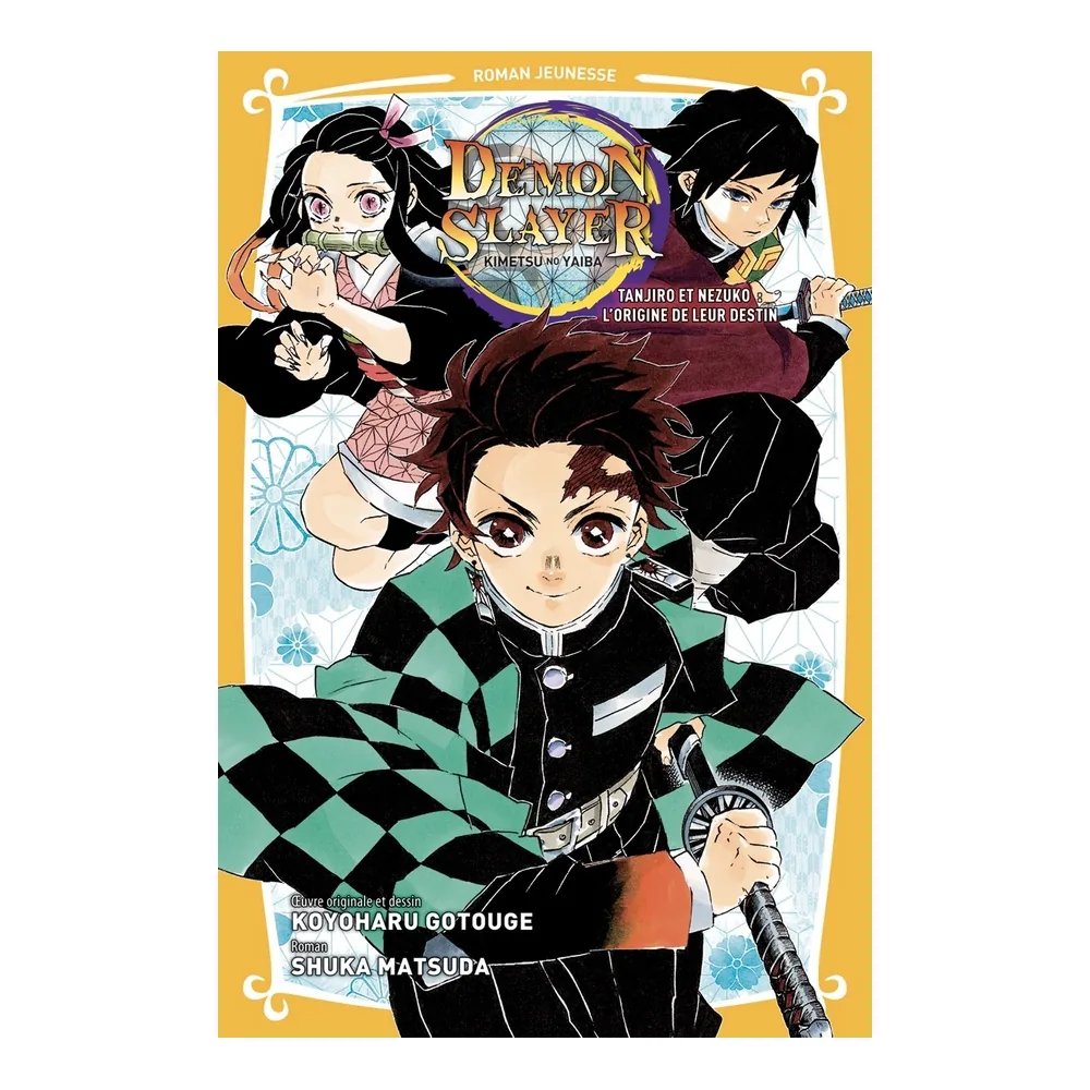 Demon Slayer - Roman Jeunesse T01 : Tanjiro & Nezuko