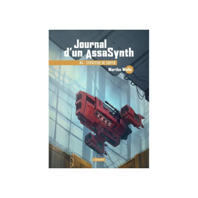 Journal d'un AssaSynth T04 : Stratégie de Sortie