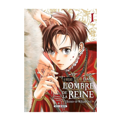 Dans l'Ombre de la Reine T01 - Les Secrets de la Cour