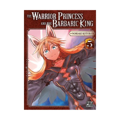 The Warrior Princess And The Barbaric King T05