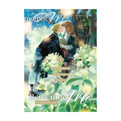 Remember Me - La Magie de l'Amour - Tome 1