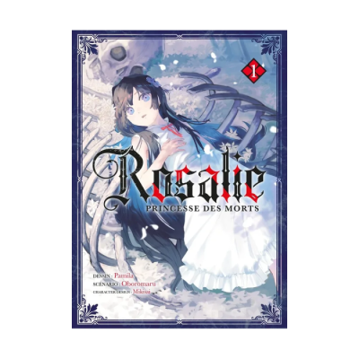 Rosalie, Princesse des Morts T01