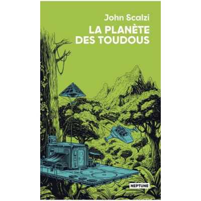 La Planète des Toudous - John Scalzi