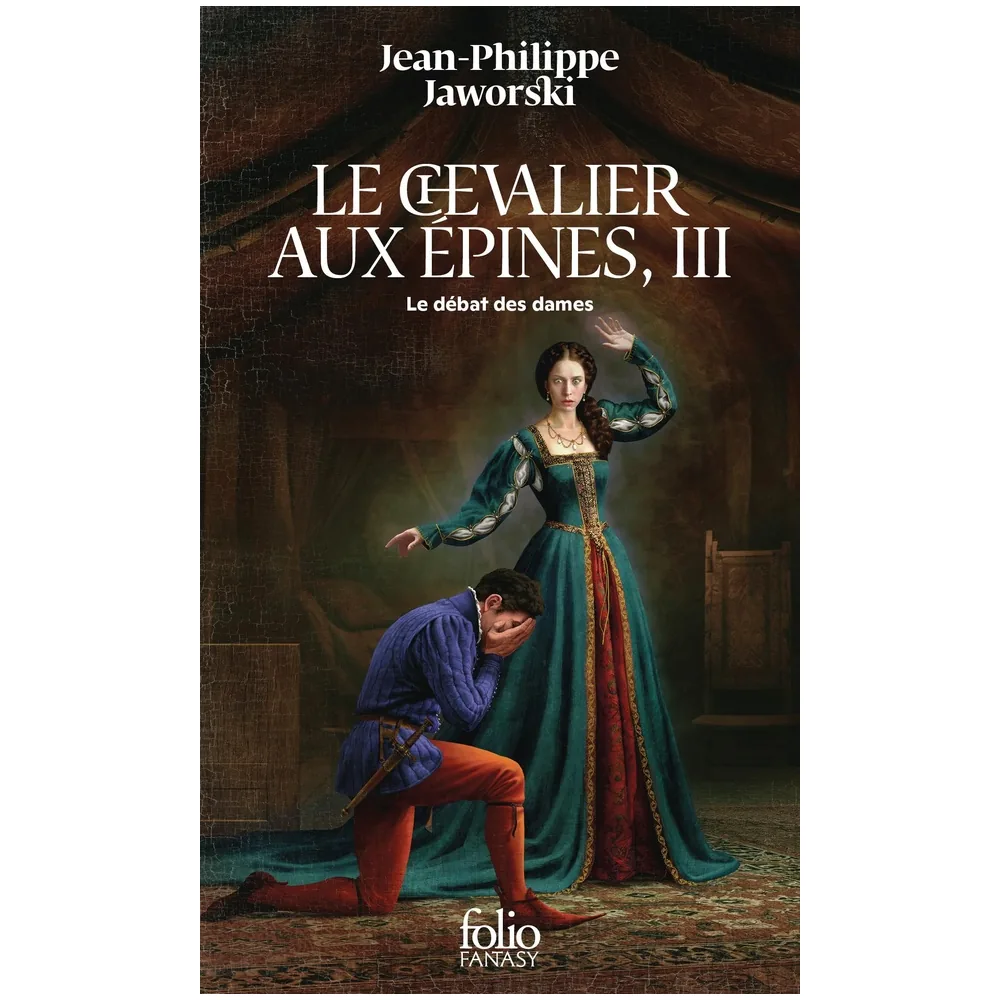 Le Chevalier aux Épines - Tome 3 : Le Débat des Dames