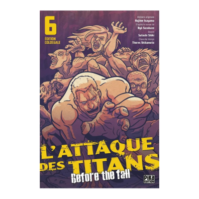 L'Attaque des Titans - Before the Fall - Édition Colossale T06
