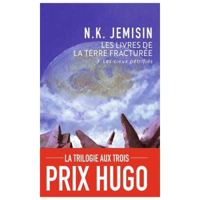 Les Livres de la Terre Fracturée - Tome 3 - Les Cieux Pétrifiés