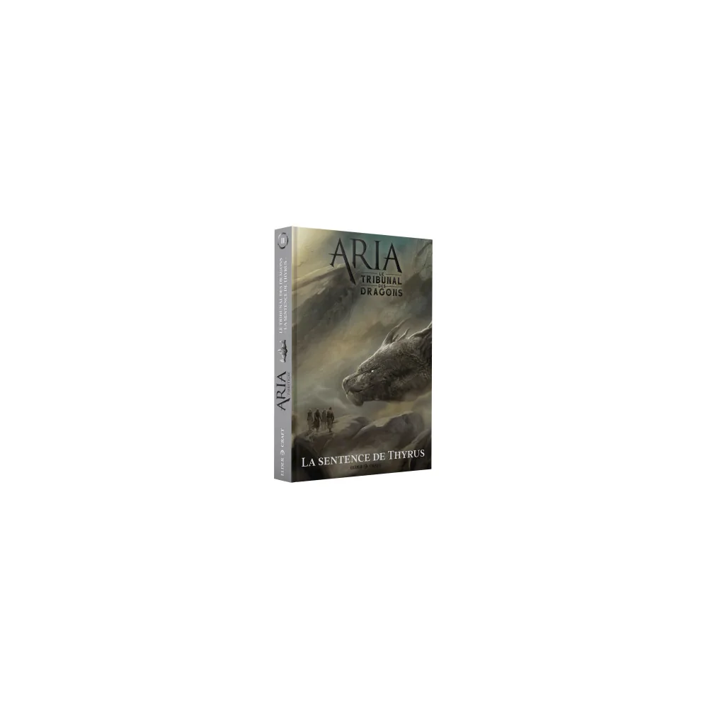 Aria - Le Tribunal des Dragons T02 : La Sentence de Thyrus