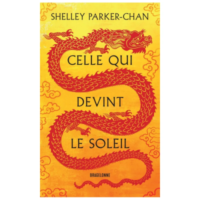 Celle Qui Devint Le Soleil - Shelley Parker-Chan
