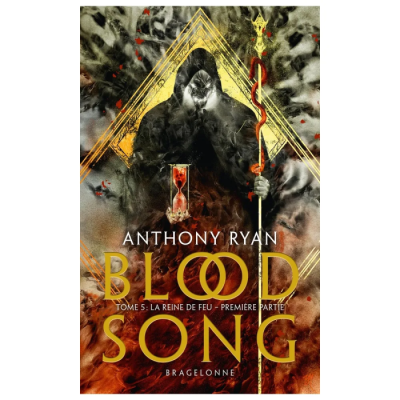 Blood Song, T5 : La Reine de Feu - Première Partie