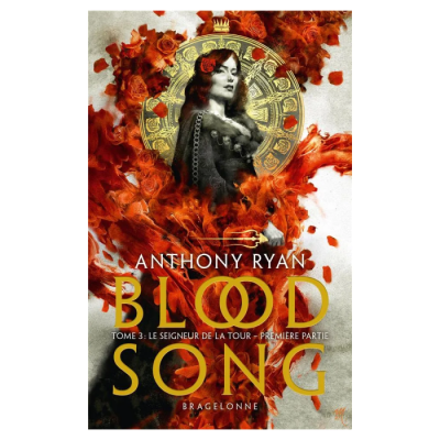 Blood Song, T3 : Le Seigneur de la Tour - Première Partie