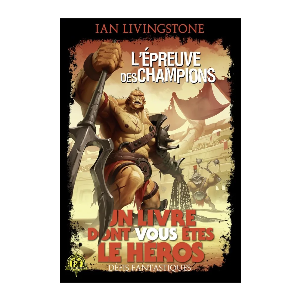 Défis Fantastiques T10 - L'Épreuve des Champions