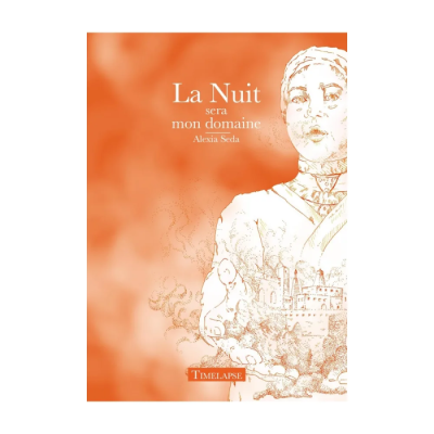 La Nuit Sera Mon Domaine - Alexia Seda